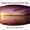Ocean Waves Sleep Aid, Nature & White Noise ASMR - Relaxing Nature Ocean Ambience Meditation with White Noise, Loopable